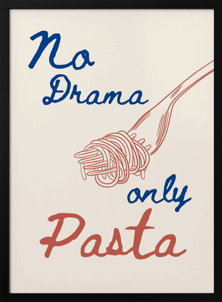 Kein Drama, nur Pasta, Illustration + Text | Poster