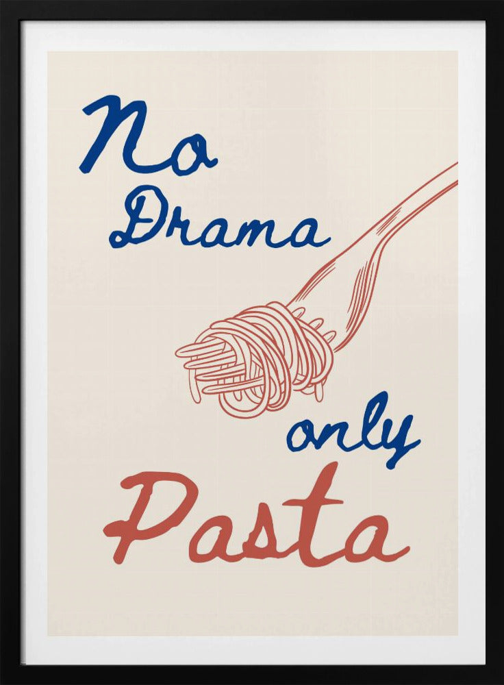 Kein Drama, nur Pasta, Illustration + Text | Poster