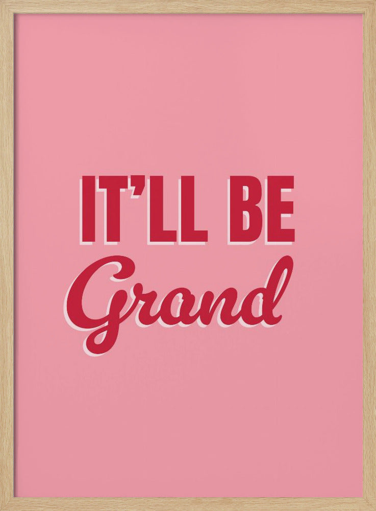 Sarà grandioso | Poster - Stampe d’Arte