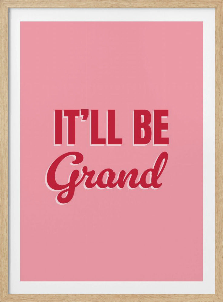 Sarà grandioso | Poster - Stampe d’Arte