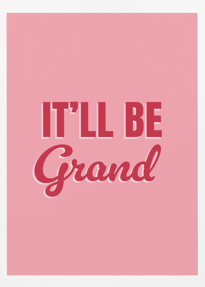 Sarà grandioso | Poster - Stampe d’Arte