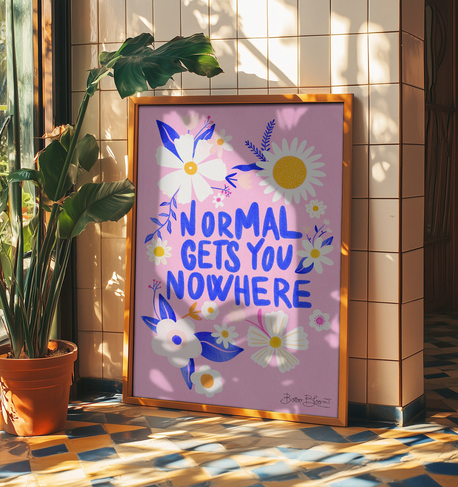 Normal Gets You Nowhere | Poster