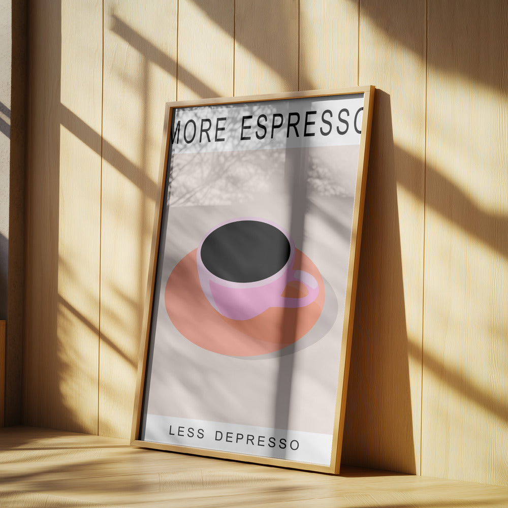More Espresso Less Depresso | Poster