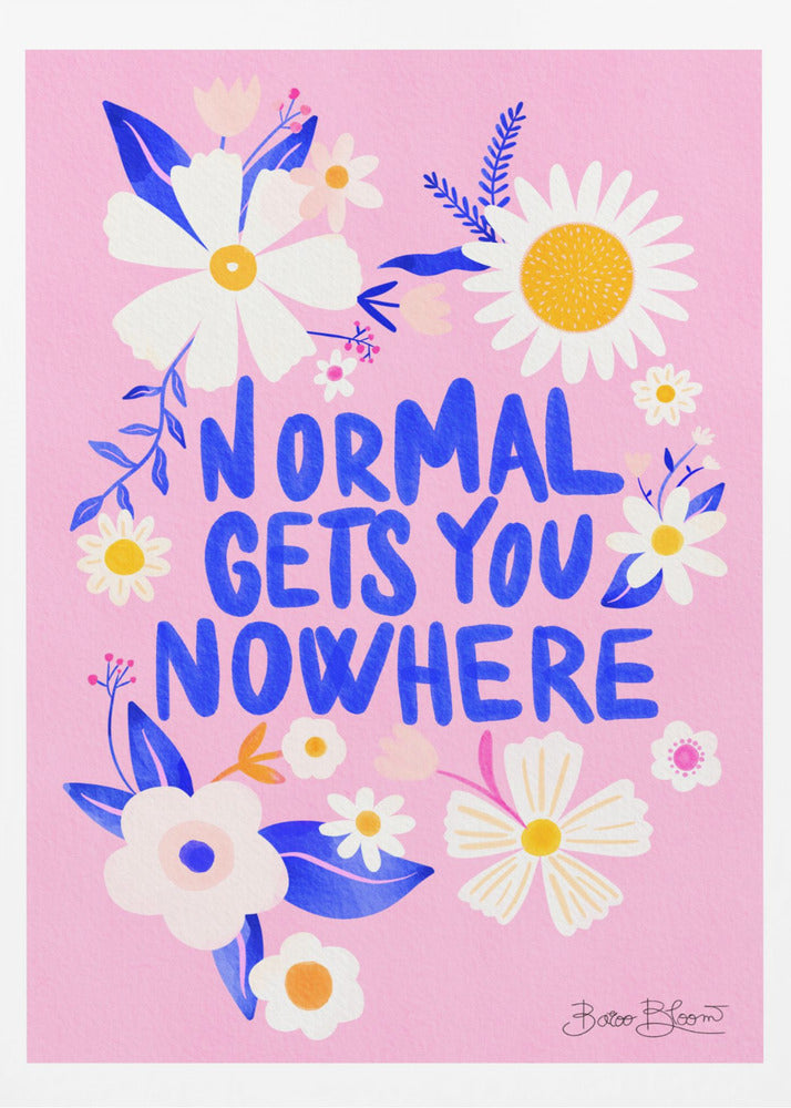 Normal Gets You Nowhere | Poster
