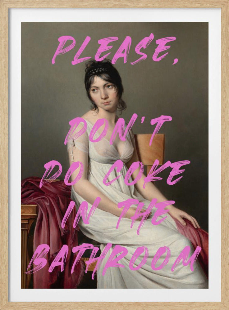 Please, Don&#039;t Do Coke In The Bathroom | Poster