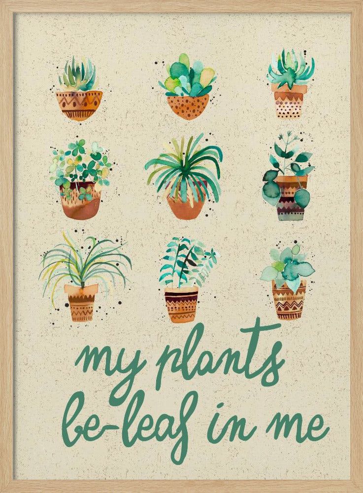 My Plants Believe In Me | Poster