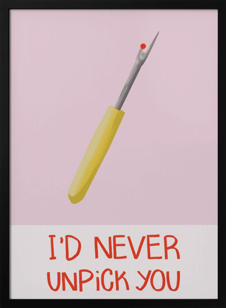 Non ti scucirei mai | Poster - Stampe d’Arte