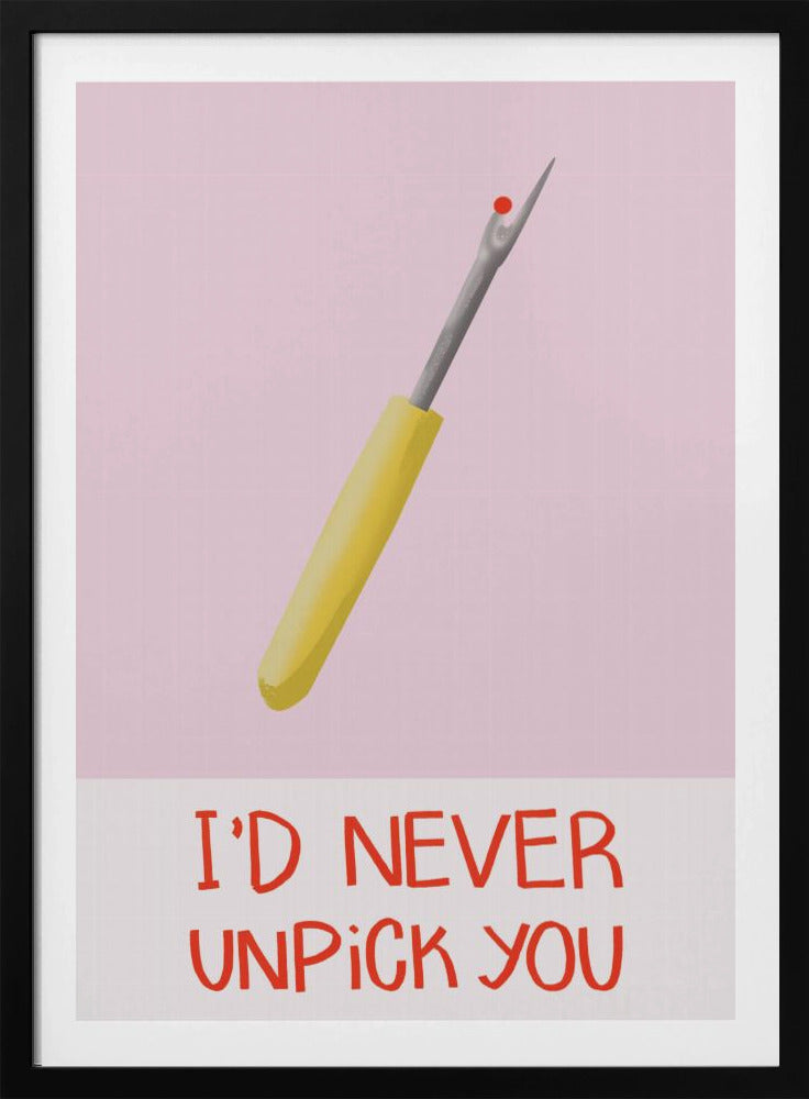 Non ti scucirei mai | Poster - Stampe d’Arte