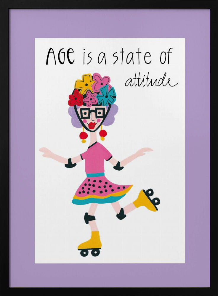 Age Is A State Of Attitude | Poster
