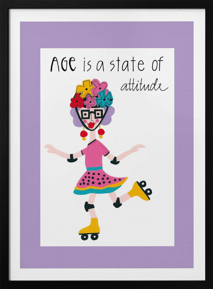 Age Is A State Of Attitude | Poster