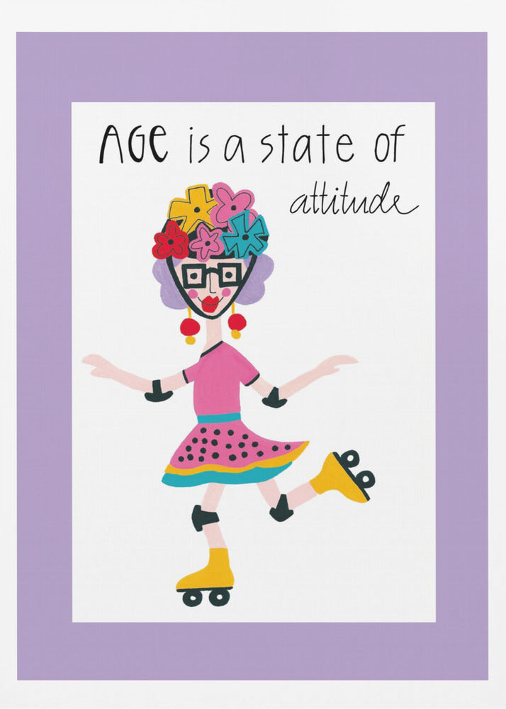 Age Is A State Of Attitude | Poster