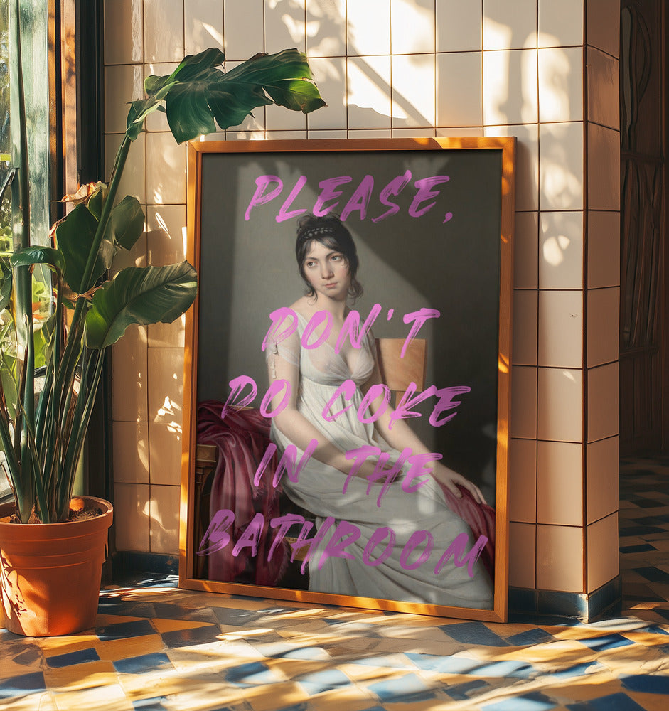 Please, Don&#039;t Do Coke In The Bathroom | Poster