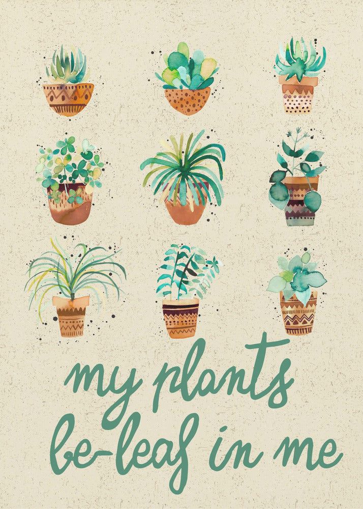 My Plants Believe In Me | Poster
